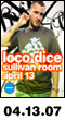 04.13.07: Loco Dice at Sullivan Room