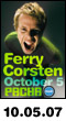 10.05.07: Ferry Corsten at Pacha
