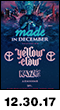 12.30.17: Made in December with Yellow Claw, Kayzo, ARMNHMR, & Um