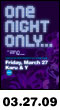 03.27.09: One Night Only... and AM Only event at Karu & Y